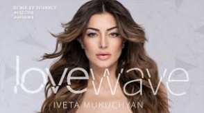 Իվետա Մուկուչյանի «LoveWave» երգի ռեմիքսը